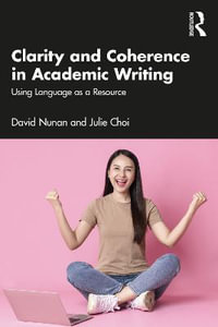 Clarity and Coherence in Academic Writing : Using Language as a Resource - David Nunan