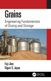 Grains : Engineering Fundamentals of Drying and Storage - Fuji Jian