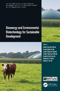 Bioenergy and Environmental Biotechnology for Sustainable Development : Multidisciplinary Applications and Advances in Biotechnology - Akinola Rasheed Popoola