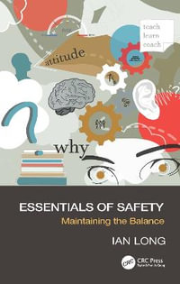 Essentials of Safety : Maintaining the Balance - Ian Long