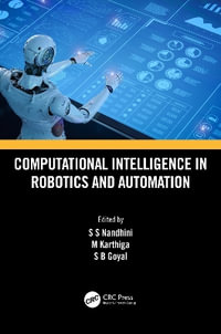 Computational Intelligence in Robotics and Automation - S.S Nandhini