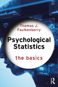 Psychological Statistics : The Basics - Thomas J. Faulkenberry