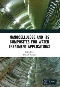 Nanocellulose and Its Composites for Water Treatment Applications - Dinesh Kumar