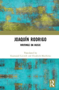 Joaqu­n Rodrigo : Writings on Music - Raymond Calcraft