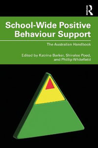 School-Wide Positive Behaviour Support : The Australian Handbook - Katrina  Barker