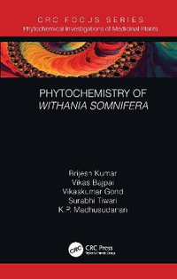 Phytochemistry of Withania somnifera : Phytochemical Investigations of Medicinal Plants - Brijesh Kumar