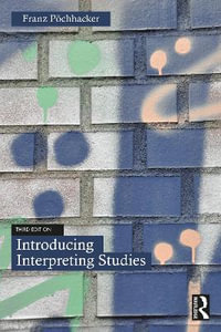 Introducing Interpreting Studies : 3rd edition - Franz Poechhacker