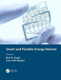 Smart and Flexible Energy Devices - Ram K. Gupta