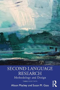 Second Language Research 3ed : Methodology and Design - Alison Mackey