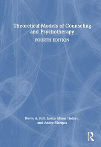 Theoretical Models of Counseling and Psychotherapy - Kevin A. Fall