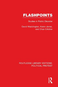 Flashpoints : Studies in Public Disorder - David Waddington