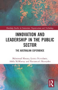 Innovation and Leadership in the Public Sector : The Australian Experience - Mahmoud Moussa