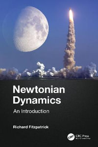 Newtonian Dynamics : An Introduction - Richard Fitzpatrick