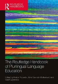 The Routledge Handbook of Plurilingual Language Education : Routledge Handbooks in Applied Linguistics - Enrica Piccardo