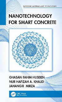 Nanotechnology for Smart Concrete : Emerging Materials and Technologies - Ghasan Fahim Huseien