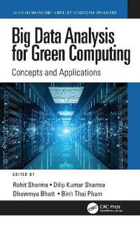 Big Data Analysis for Green Computing : Concepts and Applications - Rohit Sharma