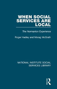 When Social Services are Local : The Normanton Experience - Roger Hadley