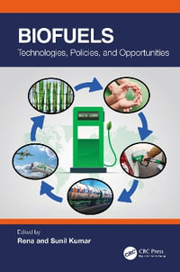 Biofuels : Technologies, Policies, and Opportunities - Rena