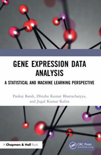 Gene Expression Data Analysis : A Statistical and Machine Learning Perspective - Pankaj Barah