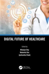 Digital Future of Healthcare - Nilanjan Dey