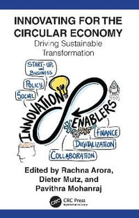 Innovating for The Circular Economy : Driving Sustainable Transformation - Rachna Arora