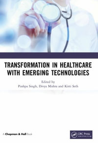 Transformation in Healthcare with Emerging Technologies - Pushpa Singh