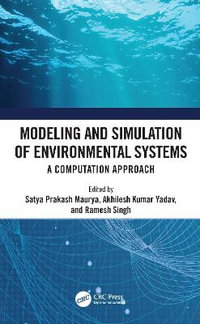 Modeling and Simulation of Environmental Systems : A Computation Approach - Satya Prakash Maurya