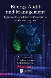 Energy Audit and Management : Concept, Methodologies, Procedures, and Case Studies - L. Ashok Kumar