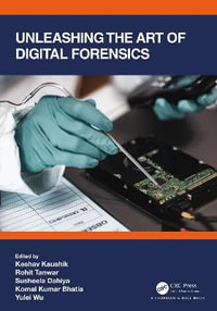 Unleashing the Art of Digital Forensics - Keshav Kaushik