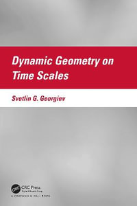 Dynamic Geometry on Time Scales - Svetlin G. Georgiev