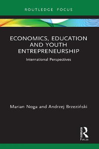 Economics, Education and Youth Entrepreneurship : International Perspectives - Marian Noga