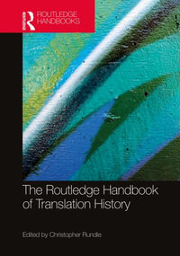 The Routledge Handbook of Translation History - Christopher Rundle