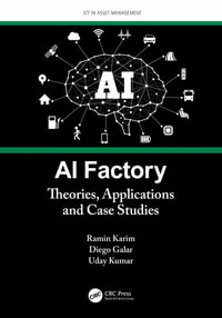 AI Factory : Theories, Applications and Case Studies - Ramin Karim