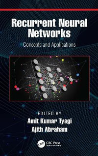 Recurrent Neural Networks : Concepts and Applications - Amit Kumar Tyagi