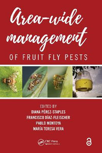 Area-Wide Management of Fruit Fly Pests - Diana Perez-Staples