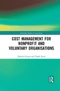 Cost Management for Nonprofit and Voluntary Organisations : Routledge Studies in Accounting - Zahirul Hoque