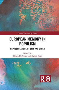 European Memory in Populism : Representations of Self and Other - Chiara De Cesari