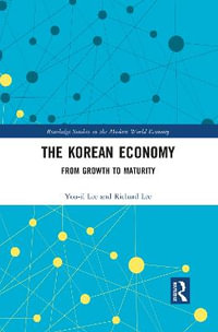 The Korean Economy : From Growth to Maturity - You-il Lee