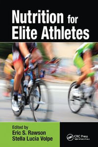 Nutrition for Elite Athletes - Eric S. Rawson