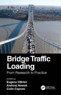 Bridge Traffic Loading : From Research to Practice - Eugene OBrien