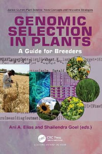 Genomic Selection in Plants : A Guide for Breeders - Ani A. Elias