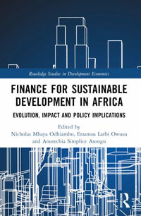 Finance for Sustainable Development in Africa : Evolution, Impact and Policy Implications - Nicholas Mbaya Odhiambo