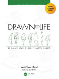 Drawn to Life: 20 Golden Years of Disney Master Classes : Volume 1: The Walt Stanchfield Lectures - Walt Stanchfield