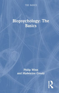 Biopsychology : The Basics - Philip Winn