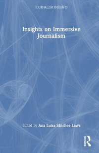 Insights on Immersive Journalism : Journalism Insights - Ana Luisa SÃ¡nchez Laws