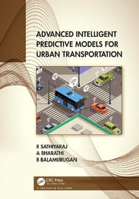 Advanced Intelligent Predictive Models for Urban Transportation - R. Sathiyaraj