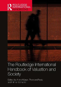 The Routledge International Handbook of Valuation and Society : Routledge International Handbooks - Anne KrÃ¼ger