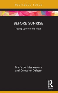 Before Sunrise : Young Love on the Move - MarÃ­a del Mar Azcona