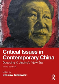 Critical Issues in Contemporary China : 3rd Edition - Czeslaw Tubilewicz