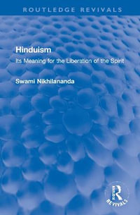 Hinduism : Its Meaning for the Liberation of the Spirit - Swami Nikhilananda